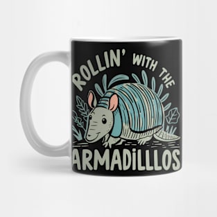 Rollin' with the armadillos Mug